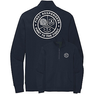 First to The Fight First Responders Quarter Zip Sweatshirt Fire Police EMS
