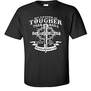 My Savior is Tougher Than Nails T-Shirt Christian