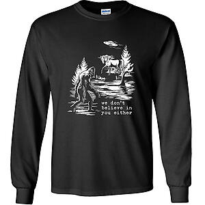 Alien Bigfoot Loch Ness Monster Unicorn We Don't Believe In You Either T-Shirt Sasquatch Funny Graphic