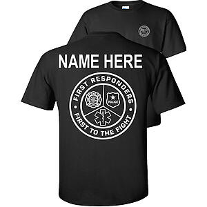 Custom First To The Fight First Responders T-Shirt Fire Police EMS 